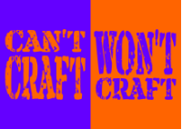 Can't Craft, Won't Craft