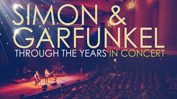 Simon and Garfunkel - Through The Years at the Queen's Theatre